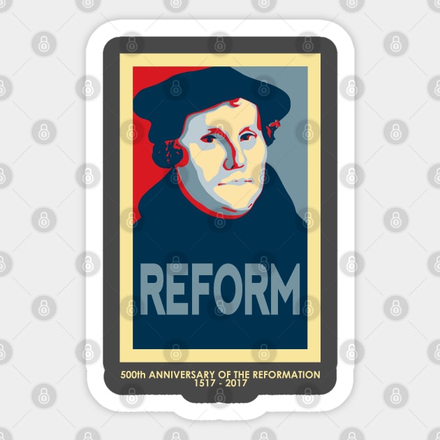 Luther REFORM (with 500th anniversary tag) Sticker by SeeScotty